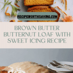 Brown Butter and Butternut Loaf Recipe